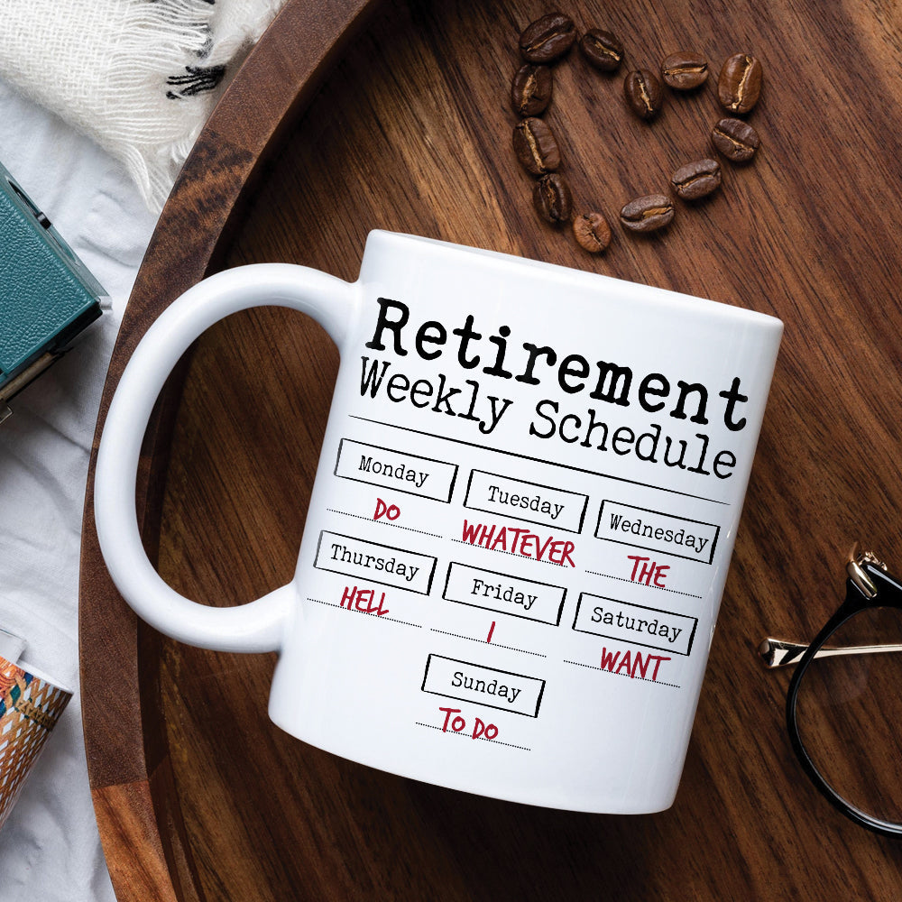 Retirement Weekly Schedule, Personalized Retirement Mug