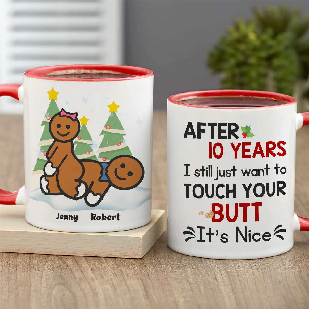 I Still Just Want To Touch Your B, Personalized Accent Mug, Christmas Gift For Naughty Couples