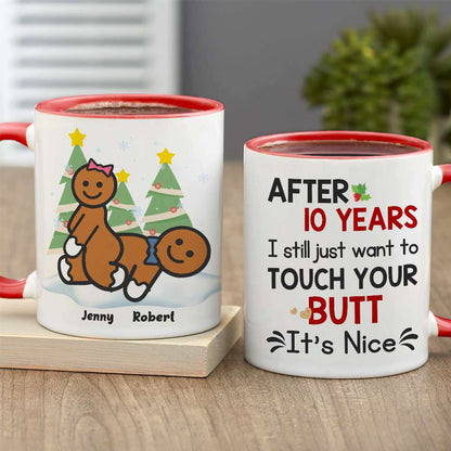 I Still Just Want To Touch Your B, Personalized Accent Mug, Christmas Gift For Naughty Couples