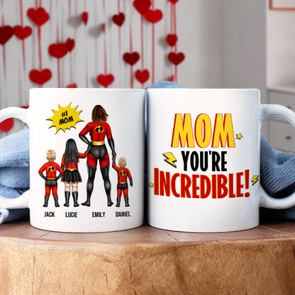 Personalized Gifts For Mom Coffee Mug Mom You're Incredible 02HUHN290224PA