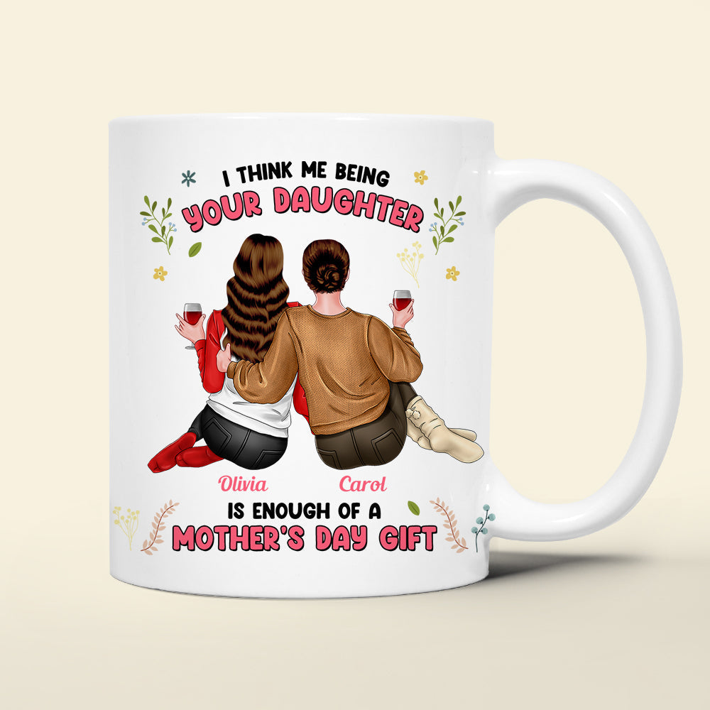 Personalized Gifts For Mom Coffee Mug We Think Us Being Your Daughters
