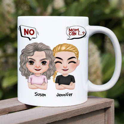 Mom, Thanks For Always Saying No, Gift For Mom, Personalized Mug, Mom And Kid Mug, Mother's Day Gift