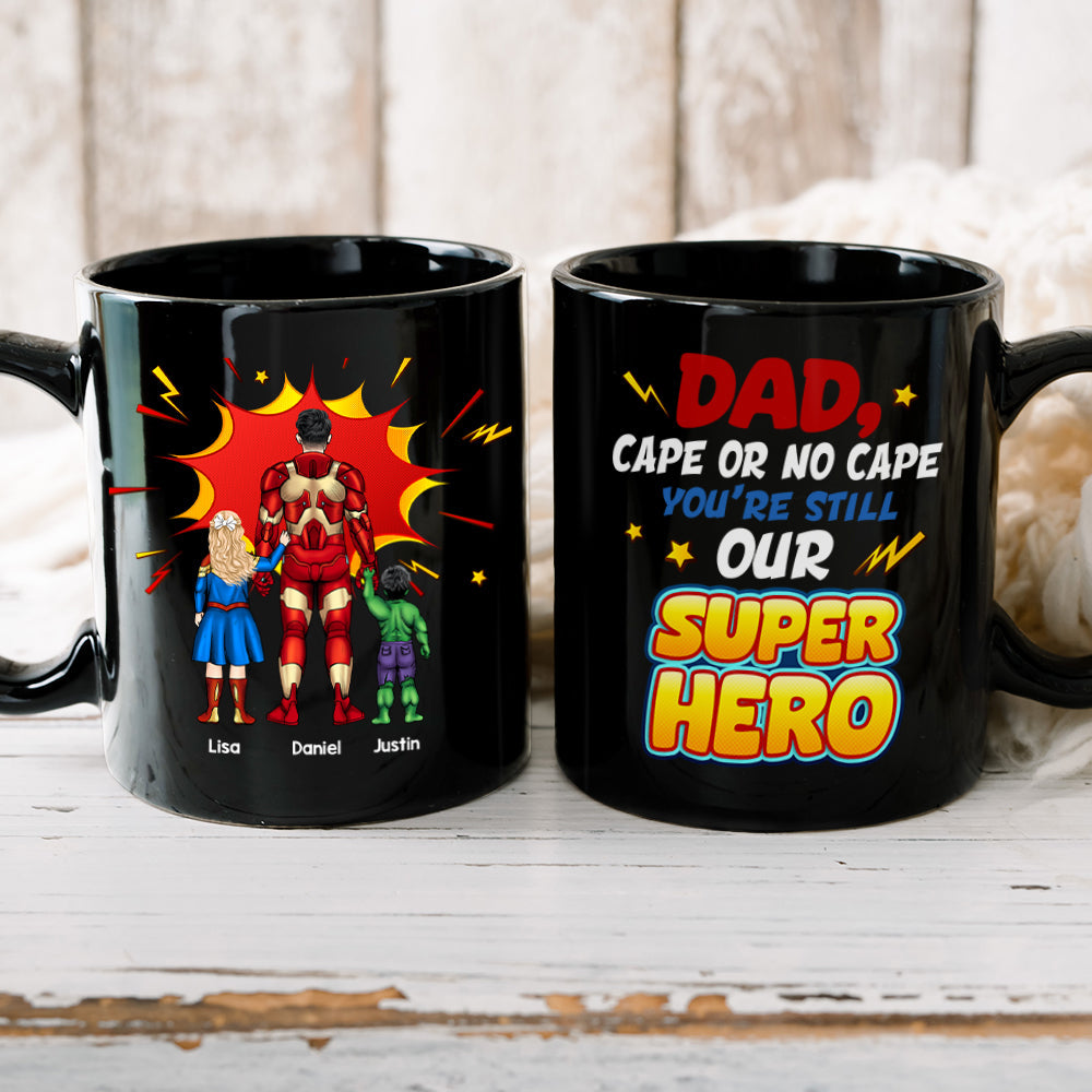 Personalized Gift For Dad Mug You're Still Our Superhero 03KAHN160124PA