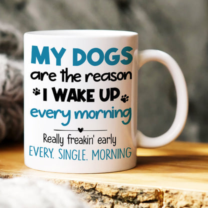 My Dogs Are the Reason, Personalized Mug, Gifts For Dog Lover