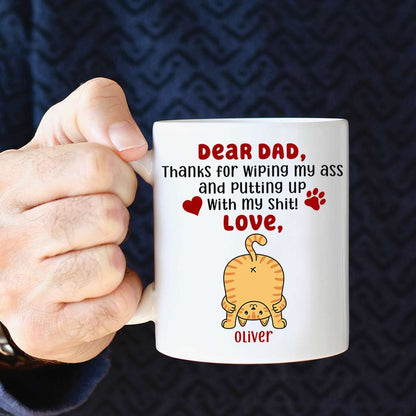Thanks For Wiping My Ass, Personalized Coffee Mug, Cute Cat Ass Coffee Mug, Mother's Day Gift For Cat Mom