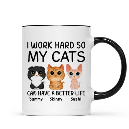 I Work Hard So My Watercolor Cute Cats Can Have A Better Life Personalized Mug