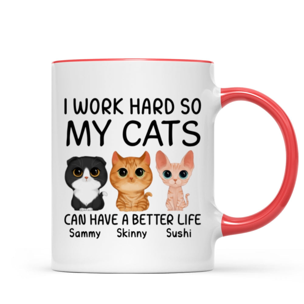 I Work Hard So My Watercolor Cute Cats Can Have A Better Life Personalized Mug
