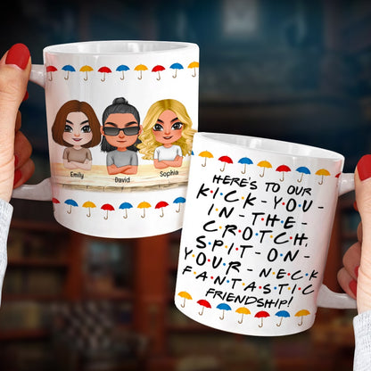 Here's To Our Kick You In The Crotch Personalized Mug DR-WHM-06dnqn090323hh