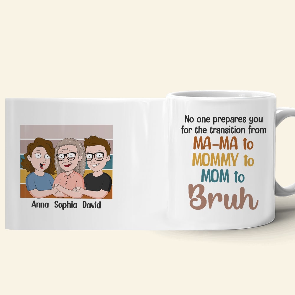 No One Prepares You For the Transition- Gift For Mom-Personalized Coffee Mug-Mom Mug