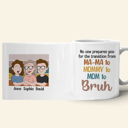 No One Prepares You For the Transition- Gift For Mom-Personalized Coffee Mug-Mom Mug