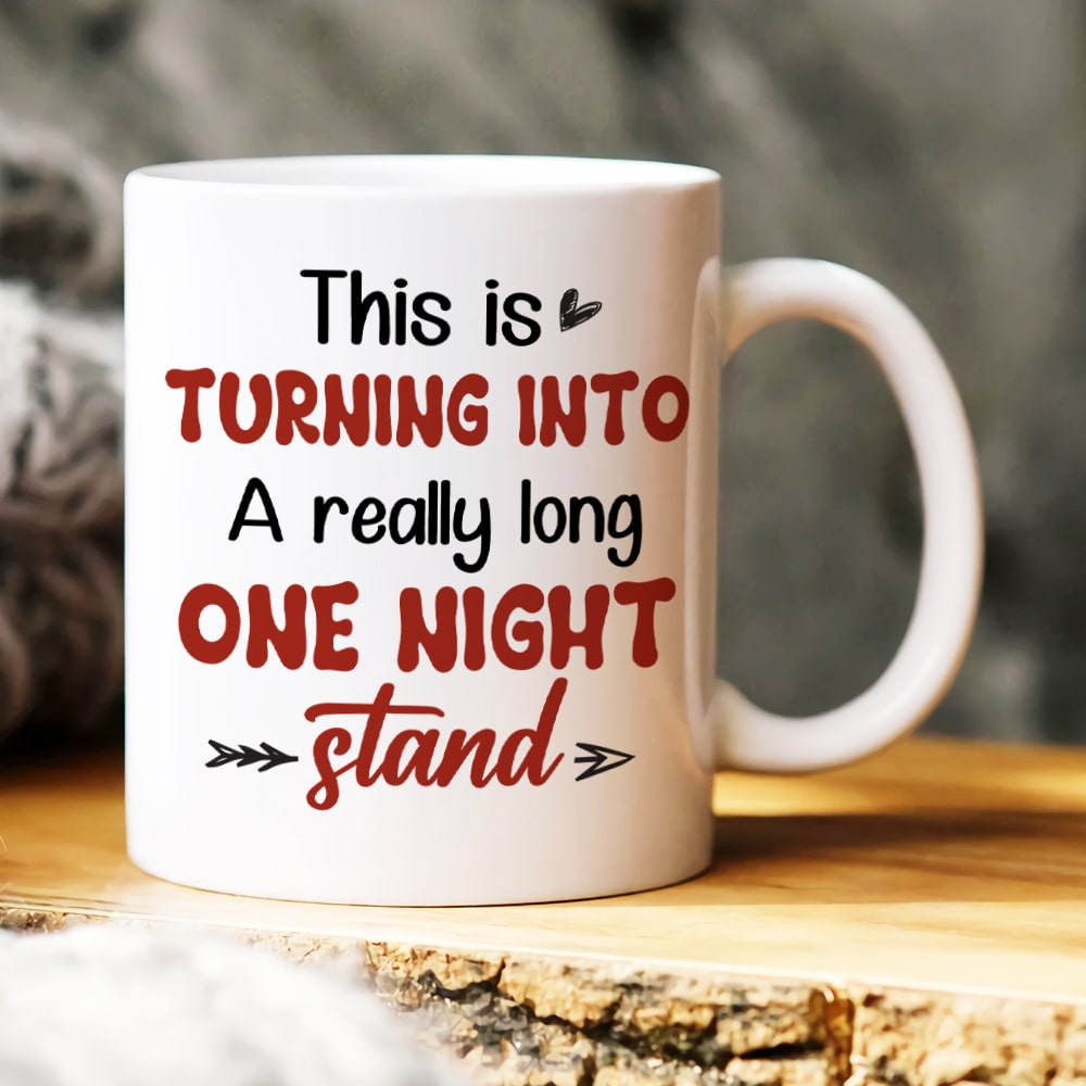 Couple, This Is Turning Into A Really Long One Night Stand, Personalized Mug, Couple Mug