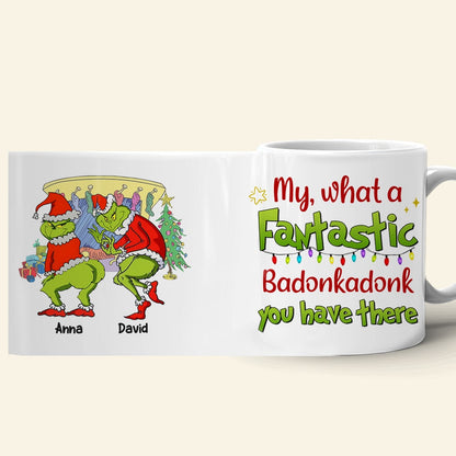 My, What A Fantastic Badonkadonk You Have There, Personalized Naughty Couple Coffee Mug, 03QHTN140923, Christmmas Gift