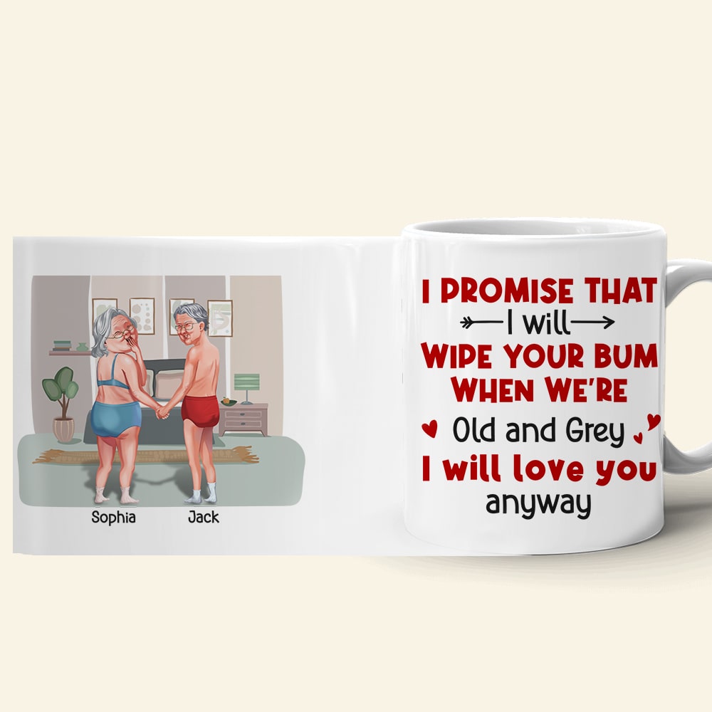 I Will Wipe Your Bum When We're Old Personalized Coffee Mug, Couple Gift