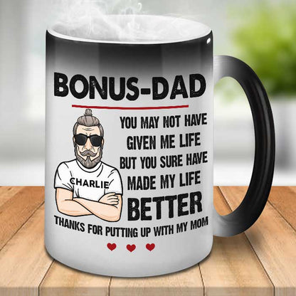 Thanks For Putting Up With My Mom- Gift For Dad, Funny Personalized Color Changing Mug
