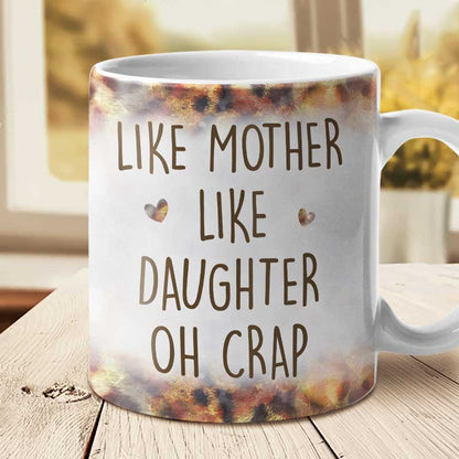 Like Mother Like Daughter - Gift For Mom, Grandma - Personalized Mug