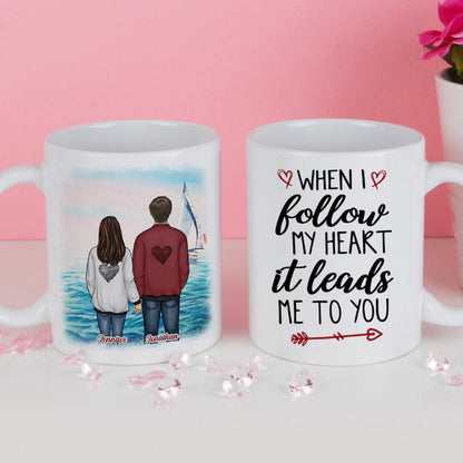 When I Follow My Heart It Leads Me To You - Gift For Couples, Personalized Mug