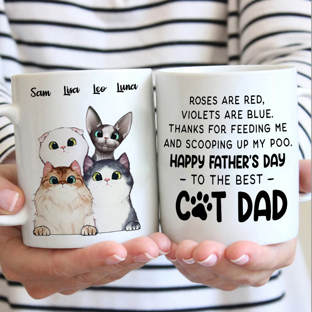 Thanks For Feeding Me And Scooping Up My Poo - Gift for Dad, Funny Personalized Cat Mug