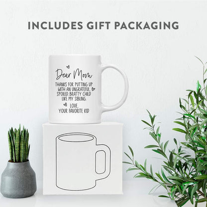 Dear Mom Thanks For Putting Up With My Sibling Funny Coffee Mug, Gift for Mom from Daughter Son Kids Husband Birthday Gift