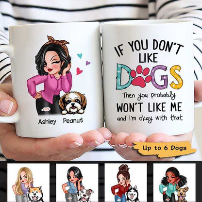 Don't Like Dogs Won't Like Me Personalized Mug
