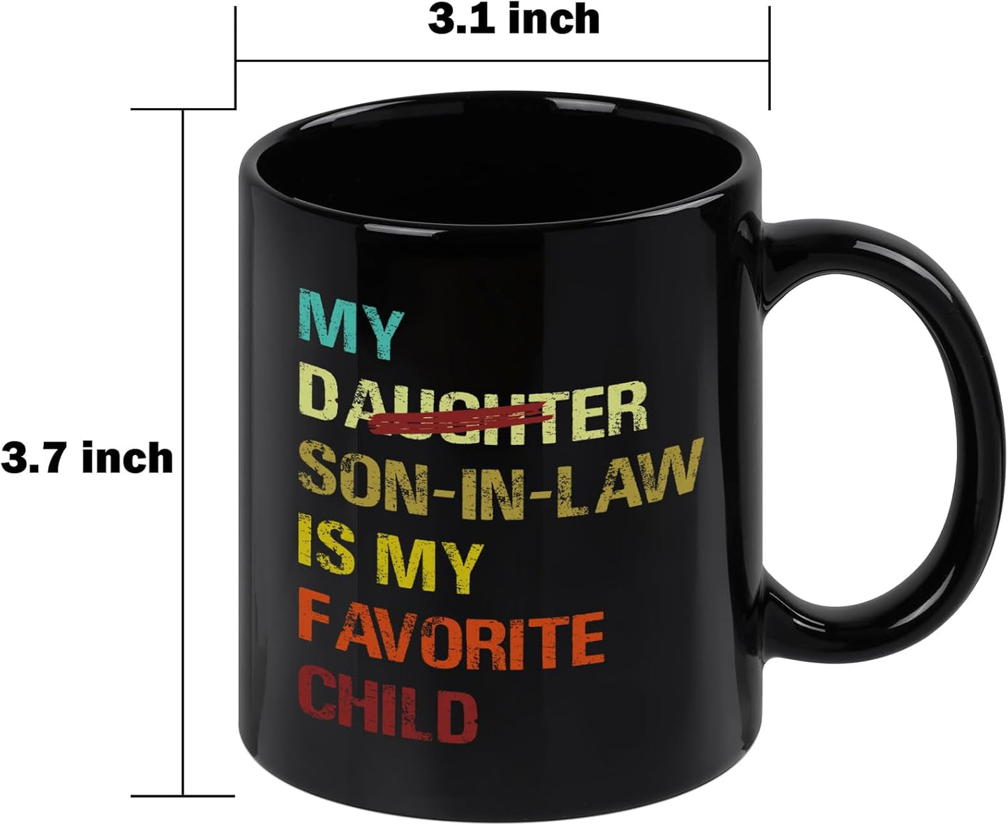 My Son in Law Is My Favorite Child Coffee Mug Funny Gift for Son in Law