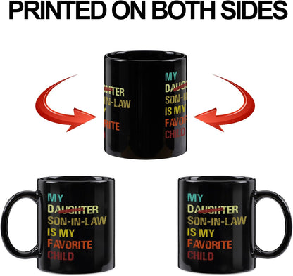 My Son in Law Is My Favorite Child Coffee Mug Funny Gift for Son in Law