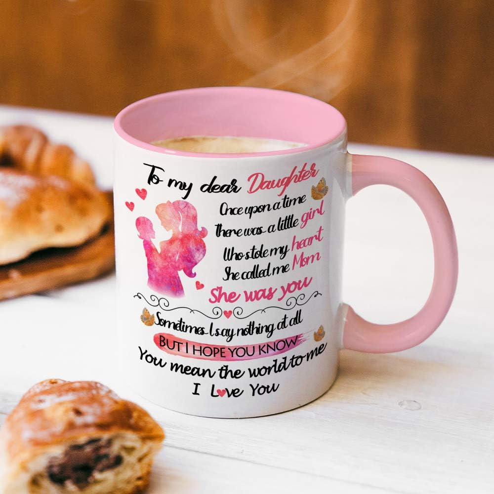 To My Dear Daughter Coffee Mug You Mean the World to Me, Gift for Daughter from Mom, Birthday Christmas Gift