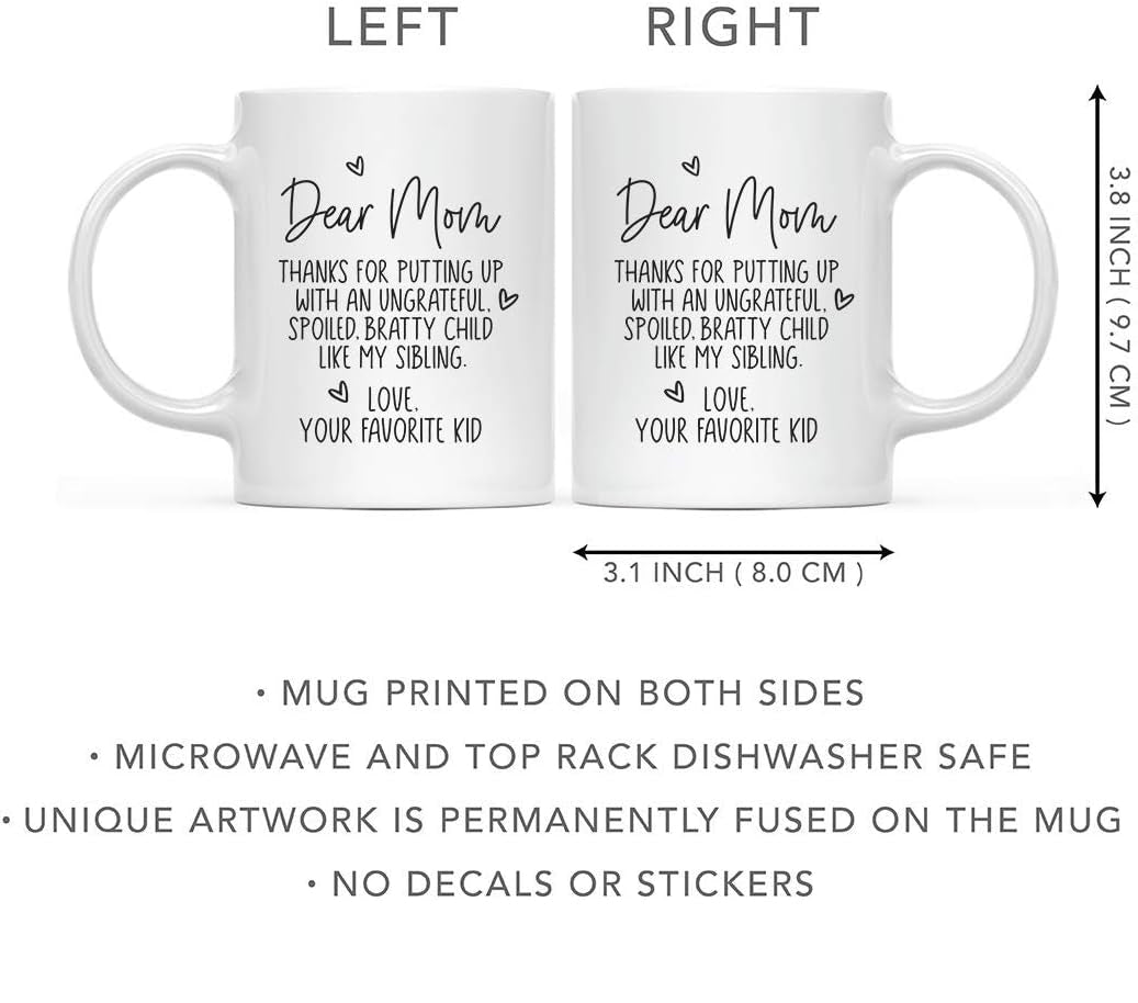 Dear Mom Thanks For Putting Up With My Sibling Funny Coffee Mug, Gift for Mom from Daughter Son Kids Husband Birthday Gift