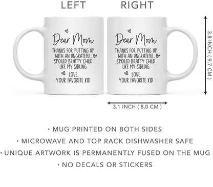Dear Mom Thanks For Putting Up With My Sibling Funny Coffee Mug, Gift for Mom from Daughter Son Kids Husband Birthday Gift