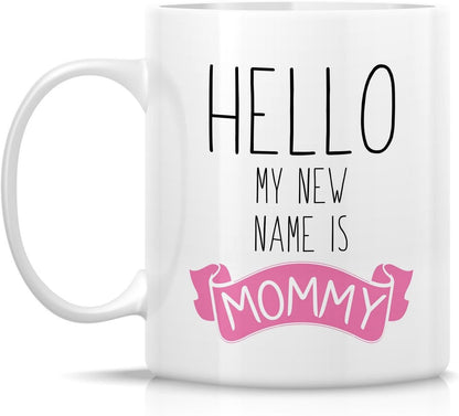 Hello My New Name Is Mommy Coffee Mug Funny New Mom Gift for First Time Mom