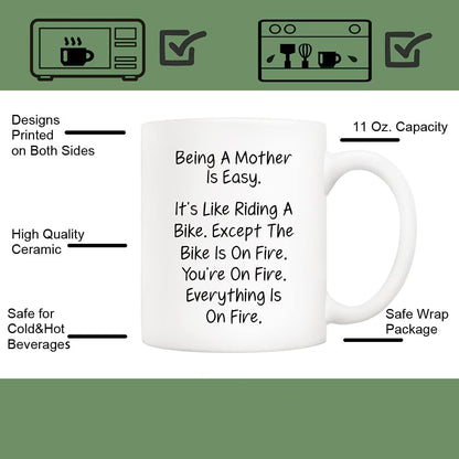 Being a Mother Is Easy Everything Is on Fire Coffee Mug Funny Gift for Mom from Daughter Son Kids