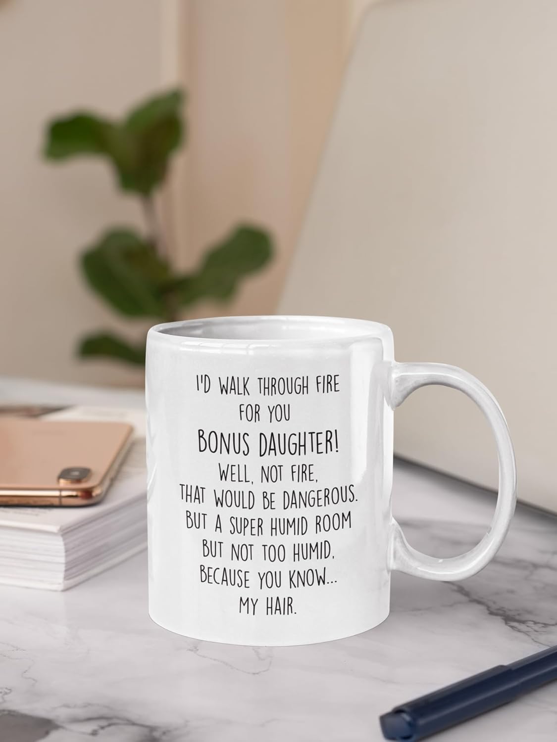 I'd Walk Through Fire for You Coffee Mug Gift for Bonus Daughter from Stepmom Stepdad, Birthday Graduation Gift