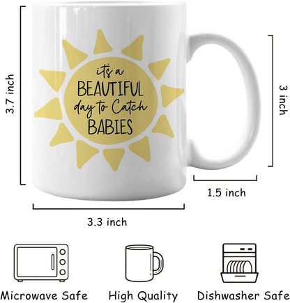 It's a Beautiful Day to Catch Babies Coffee Mug for Labor Delivery Nurse Midwife OB Doctor Gift, Nurse Appreciation Gift