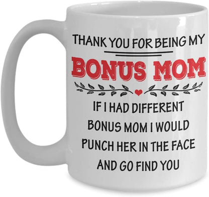 If I Had A Different Bonus Mom I Would Punch Her Funny Coffee Mug, Gift for Stepmom from Stepdaughter Stepson Birthday Gift