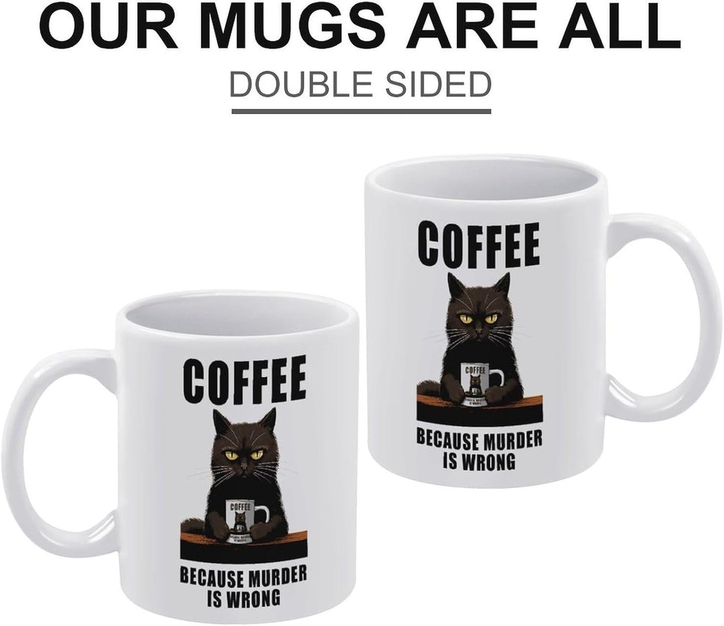 Coffee Because Murder Is Wrong Coffee Mug Funny Sarcastic Adult Humor Gift for Friends Coworkers
