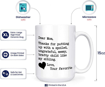 Dear Mom Thanks For Putting Up With My Sibling Funny Coffee Mug, Gift for Mom from Daughter Son Kids Husband Birthday Gift