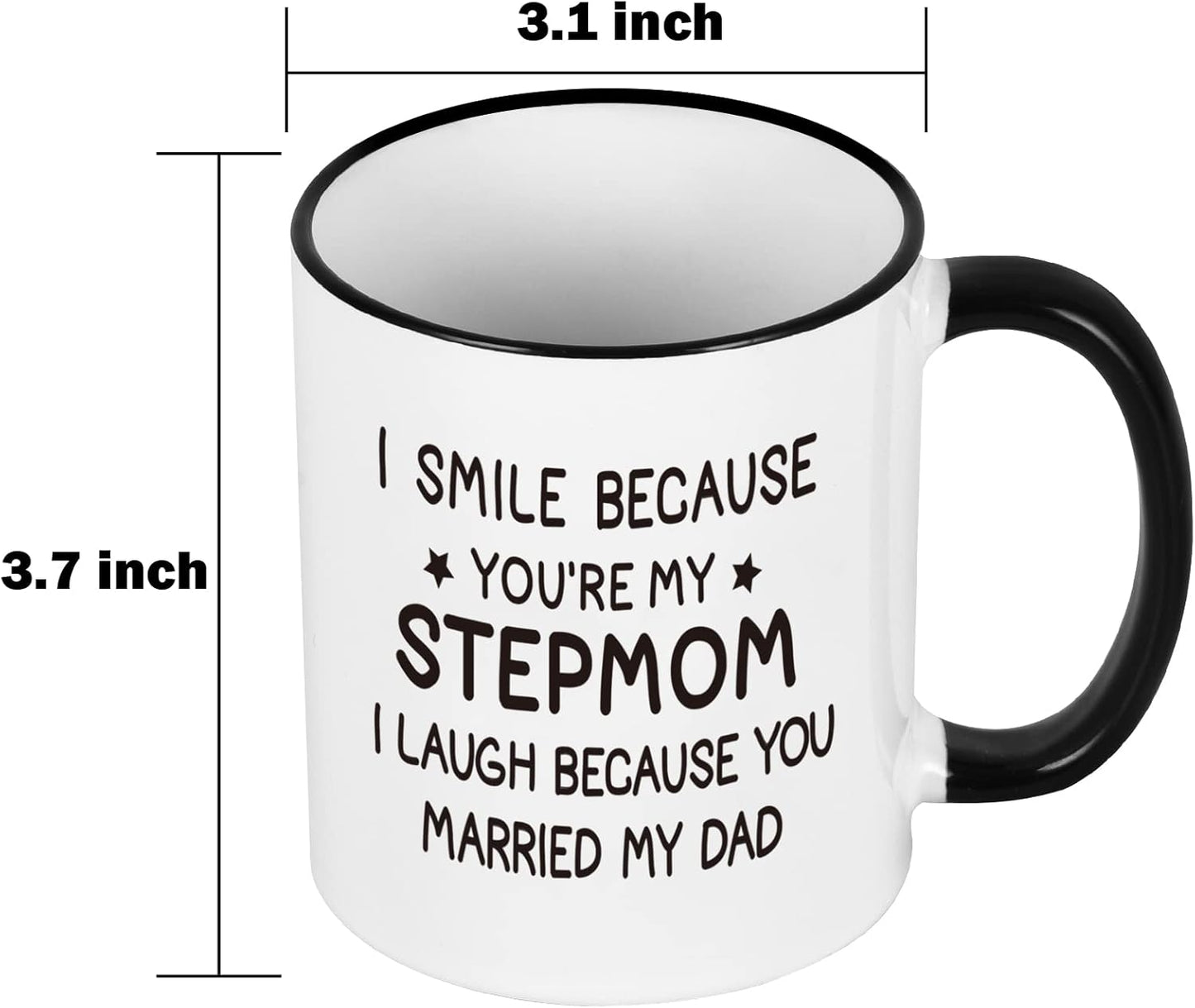 I Smile Because You Are My Stepmom Coffee Mug Funny Bonus Mom Gift from Stepdaughter Stepson Birthday Gift