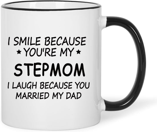 I Smile Because You Are My Stepmom Coffee Mug, Bonus Mom Gift from Stepdaughter Stepson, Birthday Mother's Day Christmas Gift