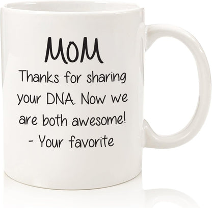 Mom Thanks For Sharing Your DNA Funny Coffee Mug, Gift for Mom from Daughter Son Kids, Birthday Mother's Day Christmas Gift Idea