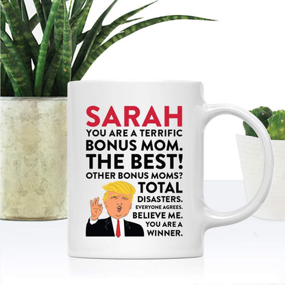 You Are A Terrific Bonus Mom Coffee Mug Funny Gift for Stepmom Birthday Mother's Day Christmas Gift