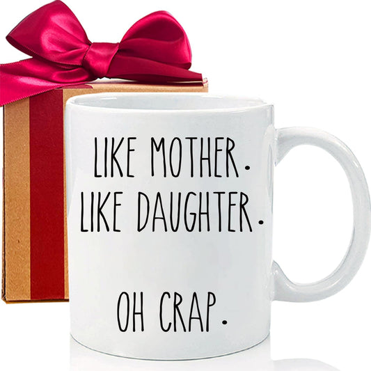 Like Mother Like Daughter Coffee Mug Funny Gift for Mom and Daughter