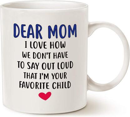 Dear Mom I'm Your Favorite Child Funny Coffee Mug, Gift for Mom from Daughter Son Kids Husband, Birthday Mother's Day Gift