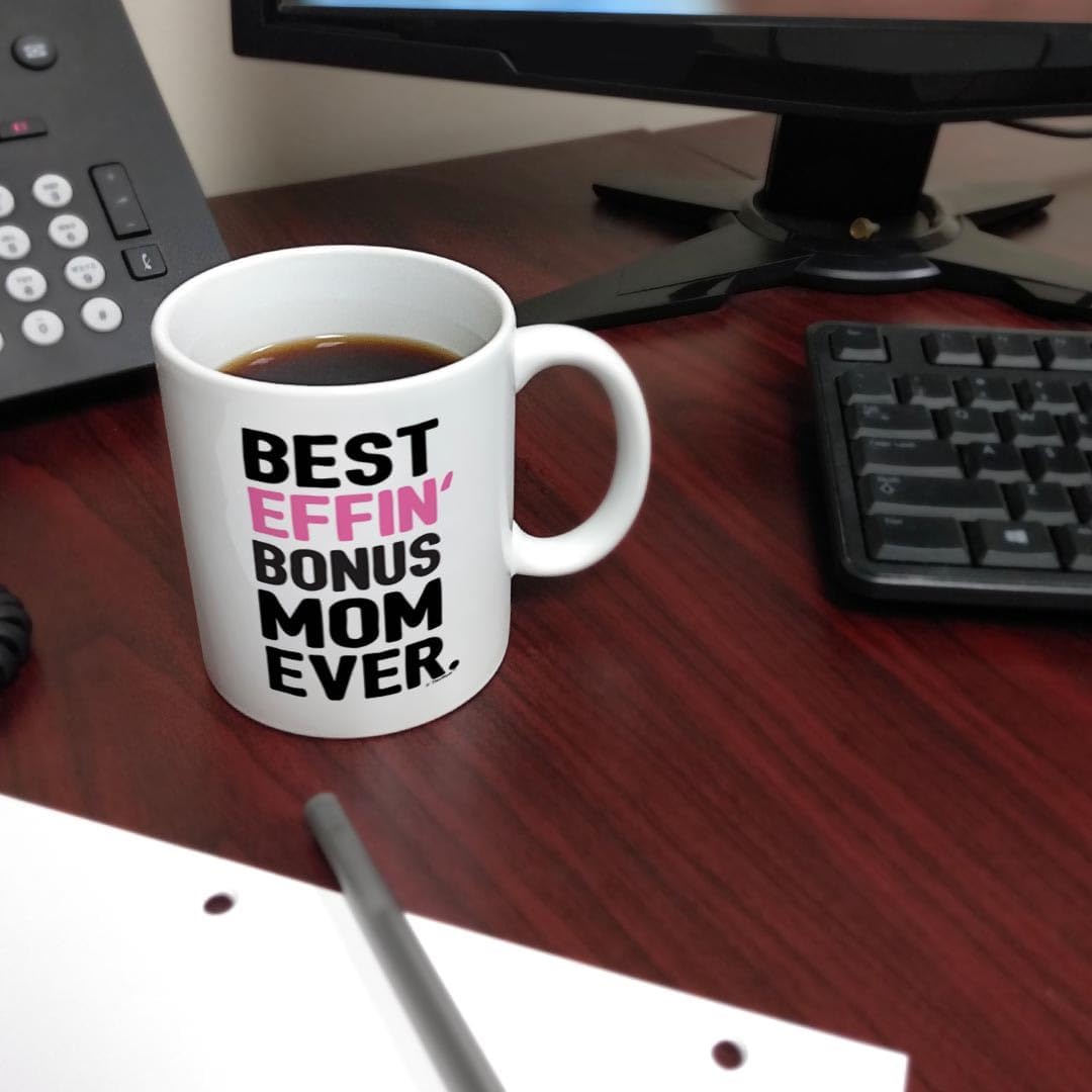Best Effin Bonus Mom Ever Coffee Mug Funny Stepmom Gift from Daughter Stepson Birthday Mother's Day Christmas Gift