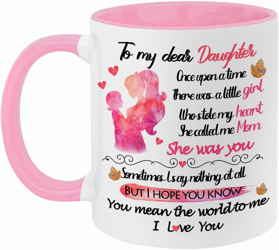 To My Dear Daughter Coffee Mug You Mean the World to Me, Gift for Daughter from Mom, Birthday Christmas Gift