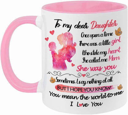 To My Dear Daughter Coffee Mug You Mean the World to Me, Gift for Daughter from Mom, Birthday Christmas Gift