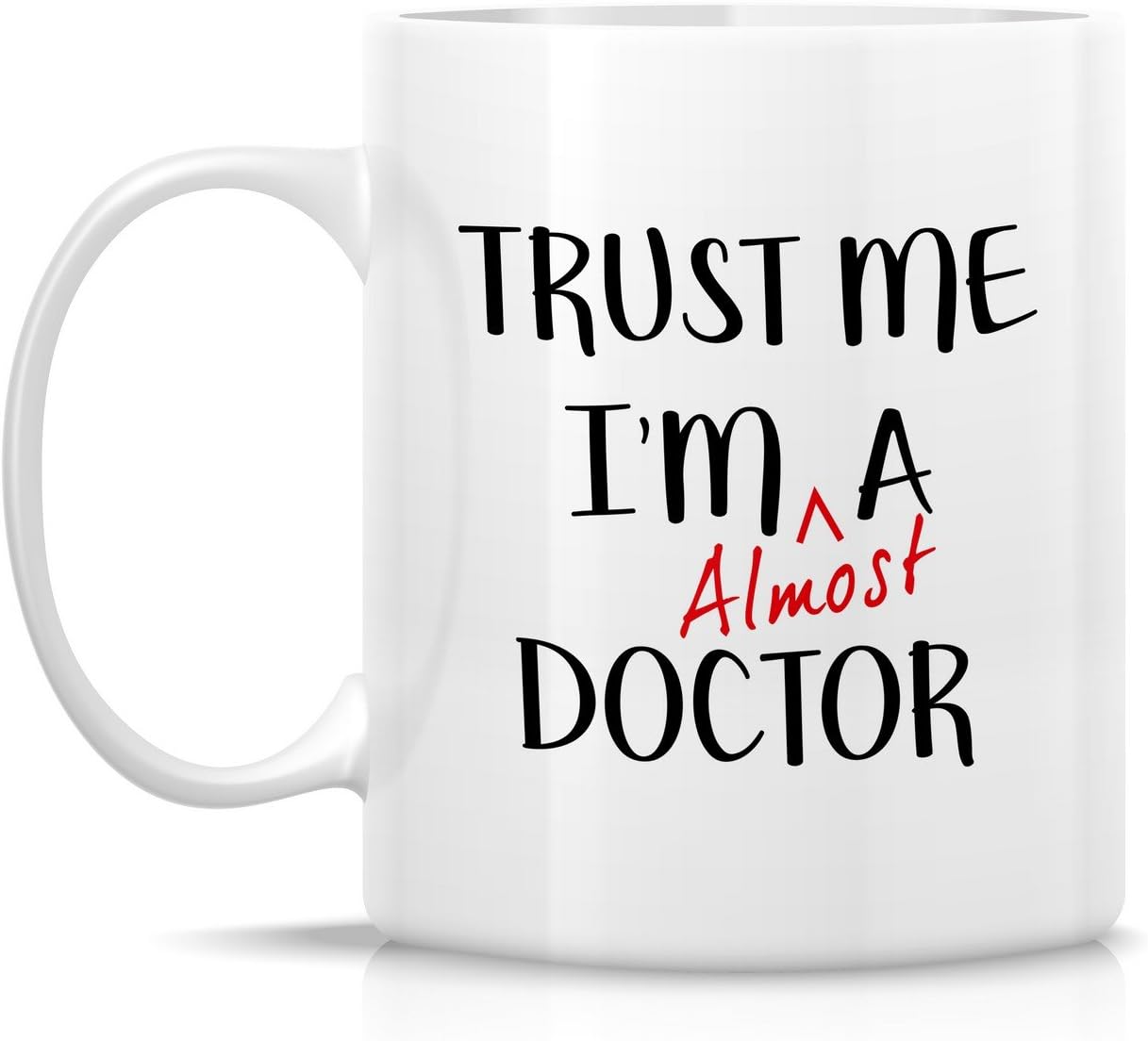 Trust Me I'm Almost a Doctor Funny Coffee Mug, Medical Student Gift for Medics Nurses Doctors, Graduation Birthday Gift for Friends Coworkers