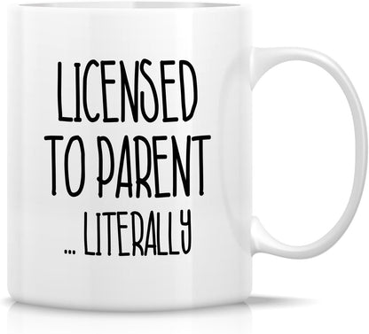 Licensed to Parent Literally Coffee Mug Funny Adoption Gift for New Adoptive Parents Mom Dad