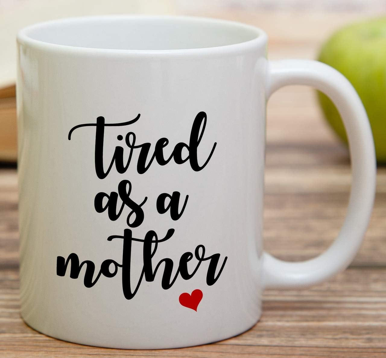 Tired As A Mother Funny Coffee Mug, Mom Humor Gift for Mother Mama, Mothers Day Birthday Christmas Gift for Mom