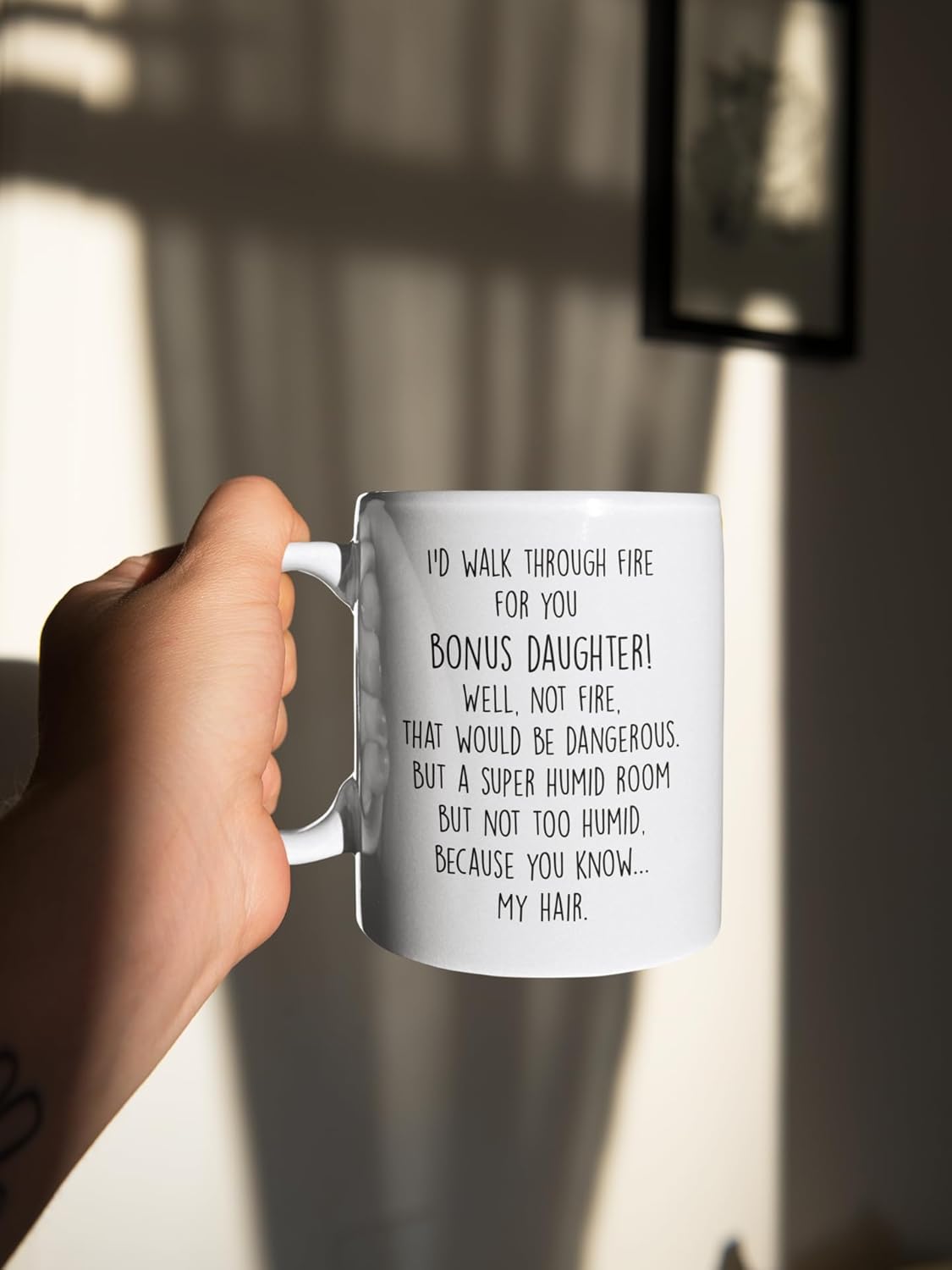 I'd Walk Through Fire for You Coffee Mug Gift for Bonus Daughter from Stepmom Stepdad, Birthday Graduation Gift