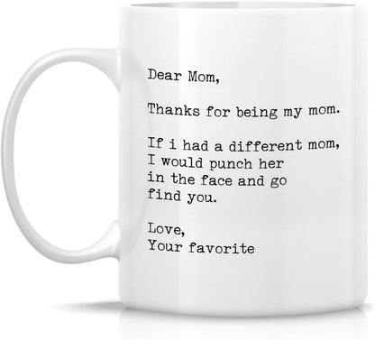 Thanks Mom If I Had A Different Mom I Would Punch Her Funny Coffee Mug, Gift for Mom from Daughter Son Kids Birthday Gift