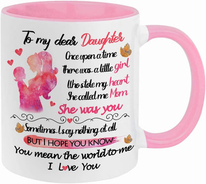 To My Dear Daughter Coffee Mug You Mean the World to Me, Gift for Daughter from Mom, Birthday Christmas Gift